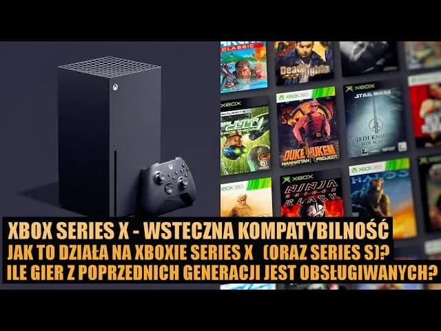 Czy gry z Xbox 360 działają na Series X? Odśwież klasyki!